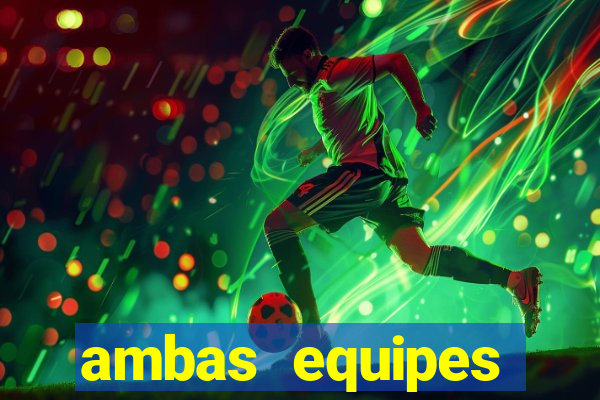 ambas equipes marcam ou mais de 2.5